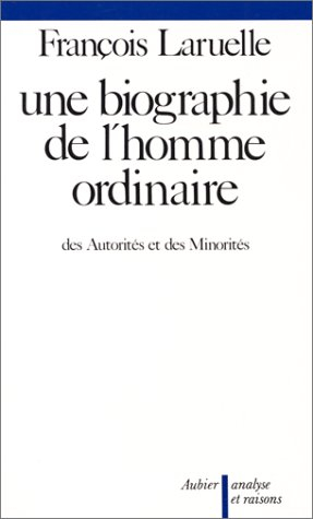 Une Biographie de l'homme ordinaire : des autorités et des minorités