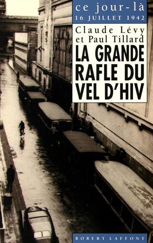 La grande rafle du Vel d'Hiv : 16 juillet 1942