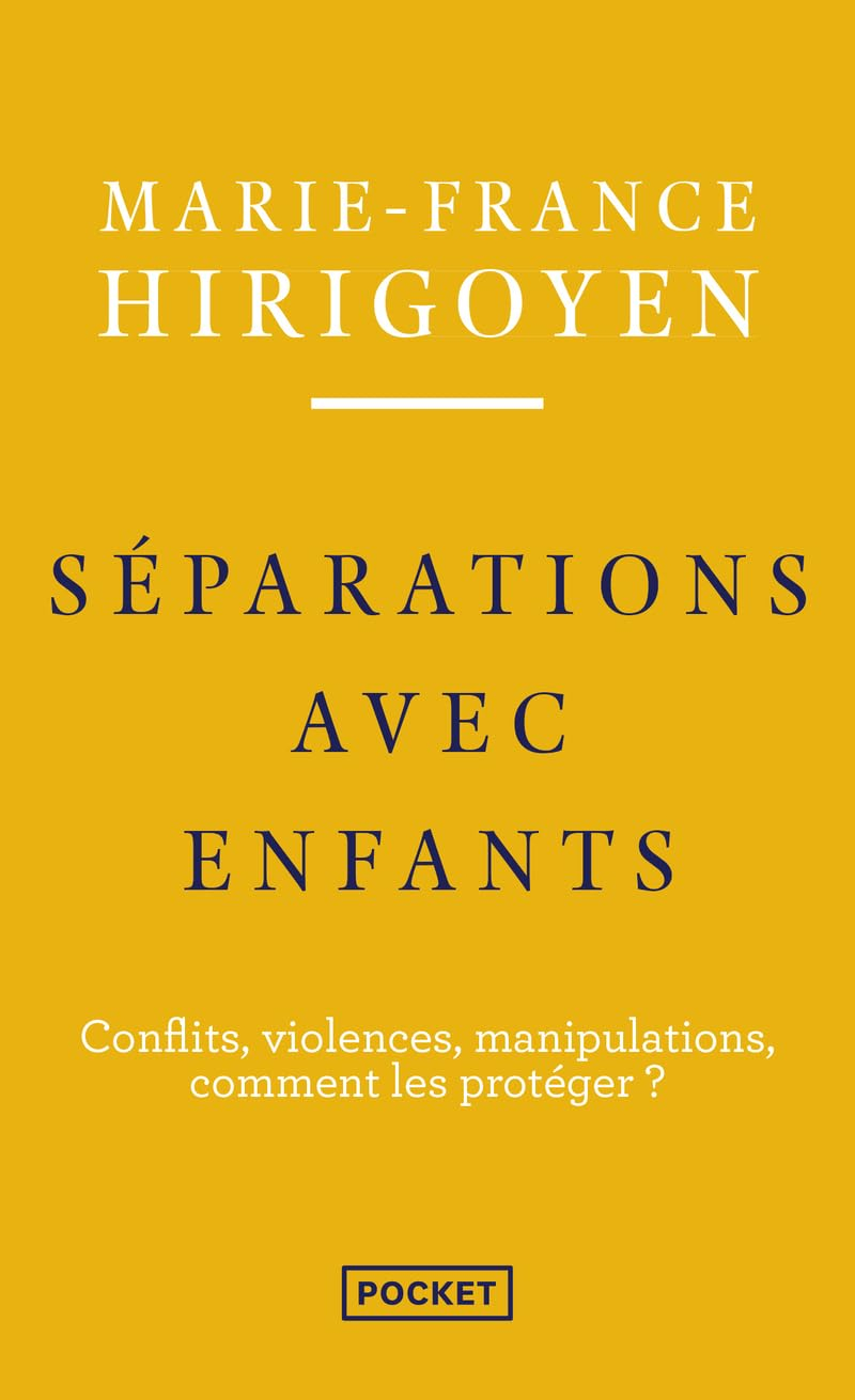 Séparations avec enfants : conflits, violences, manipulations, comment les protéger ?