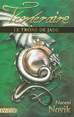 Téméraire. Vol. 2. Le trône de jade