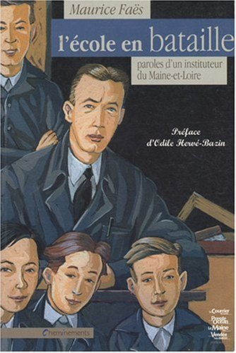 L'école en bataille : paroles d'un instituteur du Maine-et-Loire