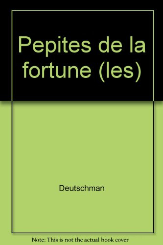 Les Pépites de la fortune : grands et petits secrets du management extraits du magazine Fortune