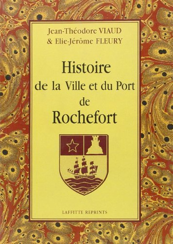 Histoire de la ville et du port de Rochefort