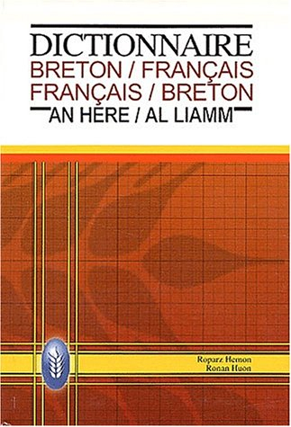 Dictionnaire bilingue breton-français, français-breton. Geriadur divyezhek brehoneg-galleg, galleg-b