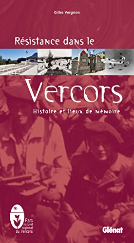 Résistance dans le Vercors : histoire et lieux de mémoire