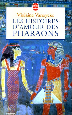 Les histoires d'amour des pharaons. Vol. 1