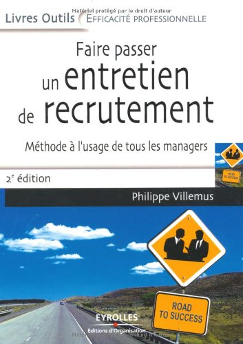Faire passer un entretien de recrutement : méthode à l'usage de tous les managers