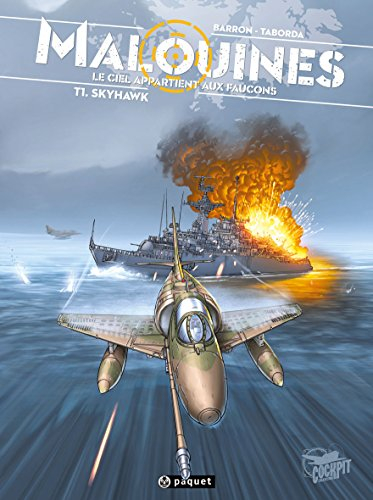 Malouines, le ciel appartient aux faucons. Vol. 1. Skyhawk