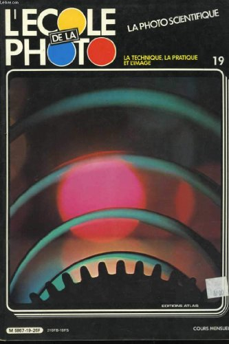 l'ecole de la photo. 19. la photo scientifique