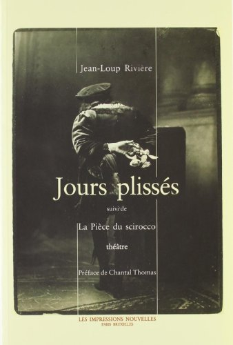 Jours plissés. La pièce du sirocco
