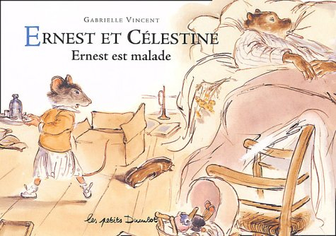 Ernest et Célestine. Ernest est malade