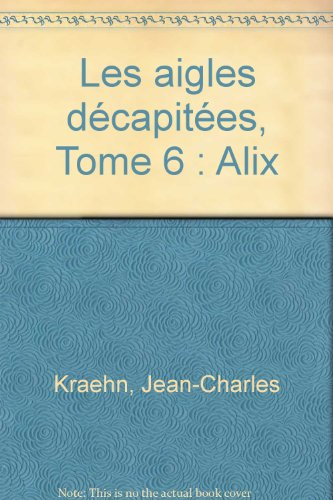 aigles decapitees t06 alix