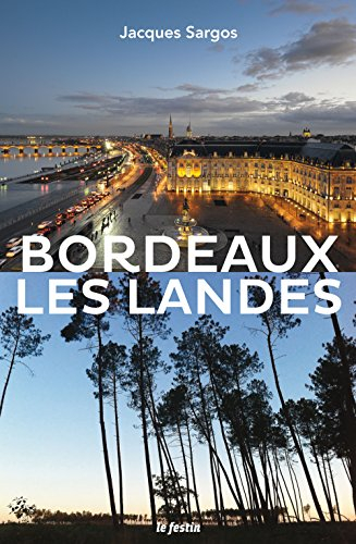 Bordeaux, les Landes