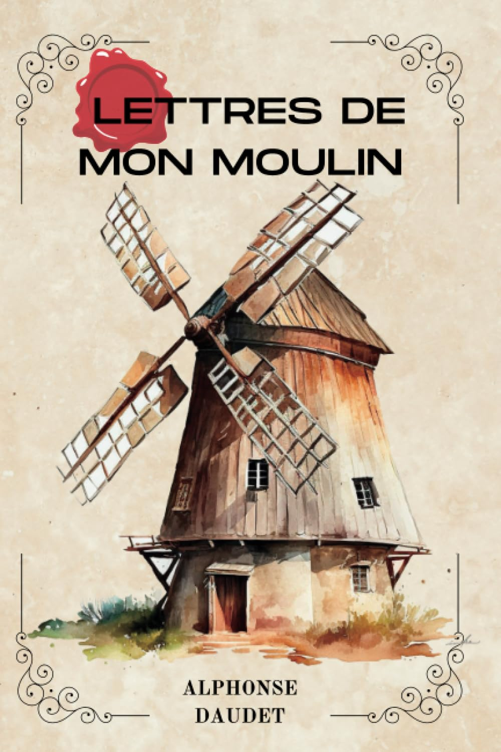 LETTRES DE MON MOULIN PAR ALPHONSE DAUDET
