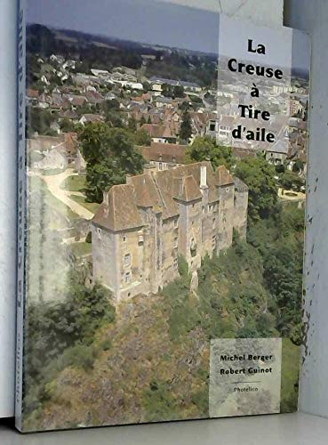 La Creuse a Tire-d'Aile 1e Édition (Bilingue F - Gb)