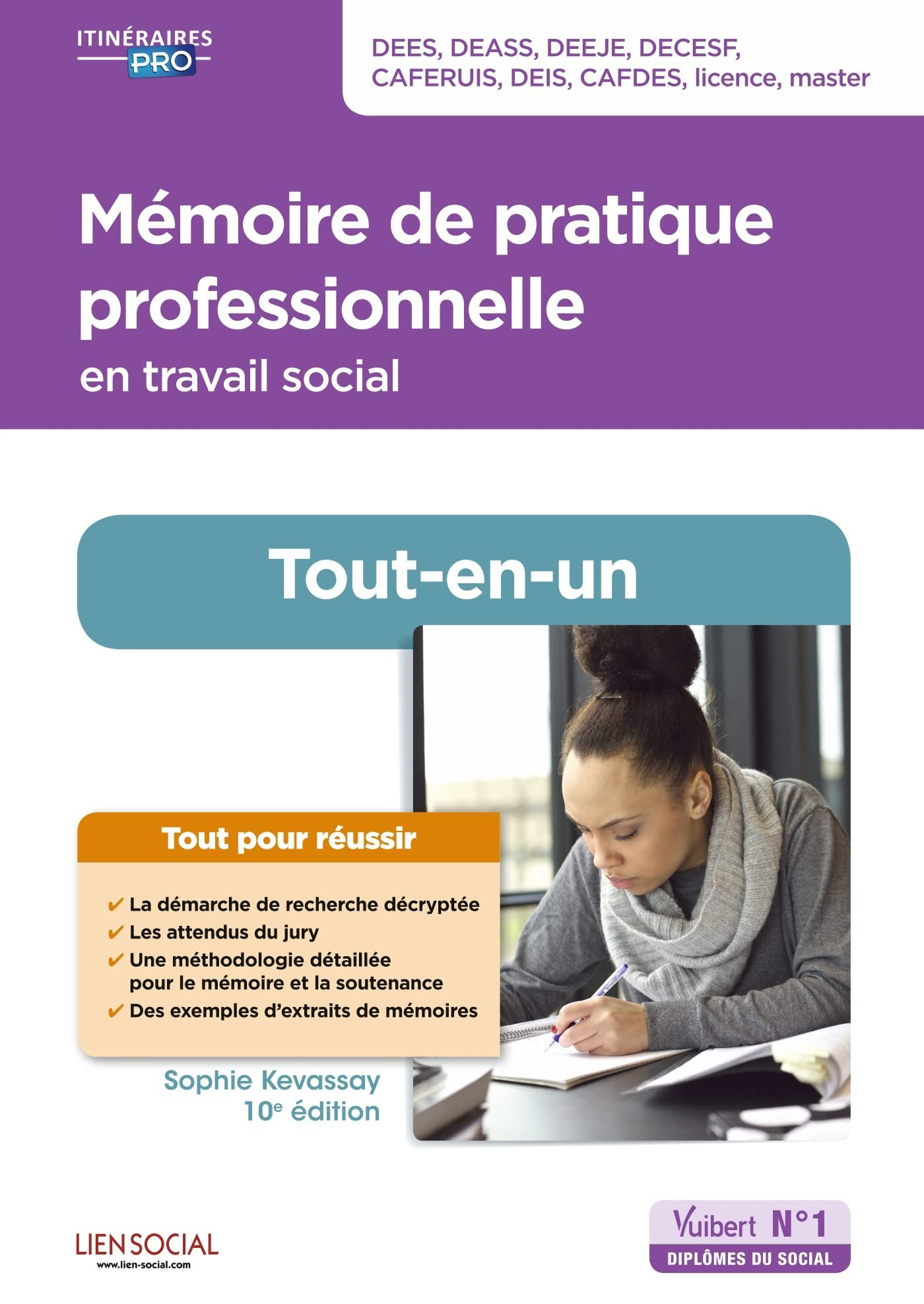Mémoire de pratique professionnelle en travail social : tout-en-un : DEES, DEASS, DEEJE, DECESF, Caf