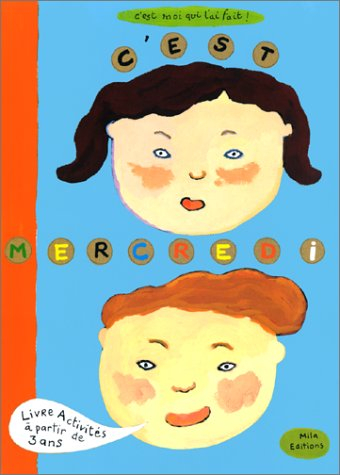 C'est mercredi : livre d'activités à partir de 3 ans