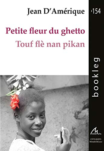 Petite fleur du ghetto. Touf flè nan pikan