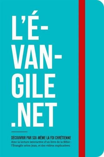 L'évangile.net : découvrir par soi-même la foi chrétienne : avec la lecture interactive d'un livre d