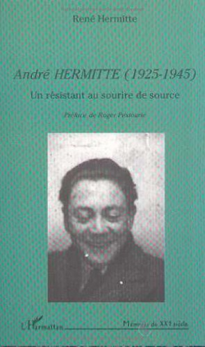 André Hermitte (1925-1945) : un résistant au sourire de source
