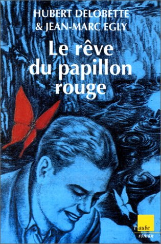 Le rêve du papillon rouge