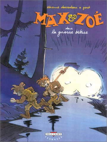 Max et Zoé. Vol. 4. La grosse bêtise