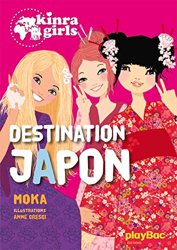 Kinra girls. Vol. 5. Destination Japon