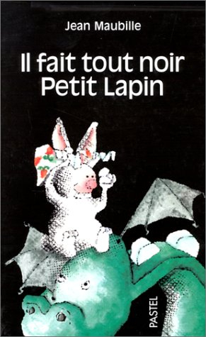 Il fait tout noir petit lapin