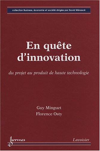 En quête d'innovation : du projet au produit de haute technologie