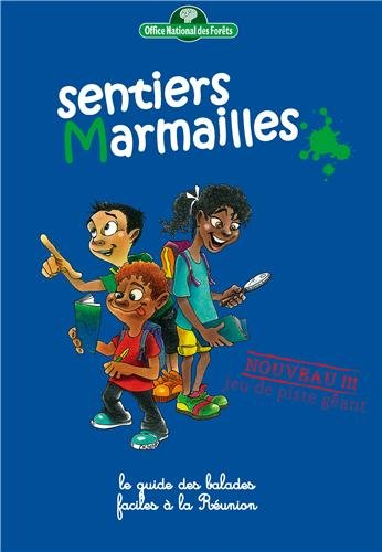 Sentiers marmailles : le guide des balades faciles à La Réunion