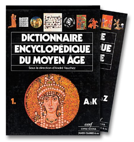 Dictionnaire encyclopédique du Moyen Age