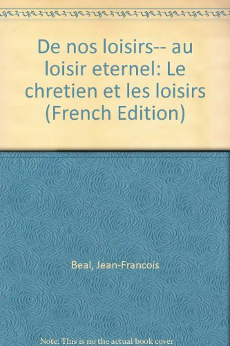 De nos loisirs au loisir éternel