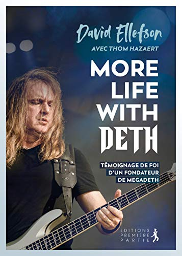 More life with Deth : témoignage de foi d'un fondateur de Megadeth