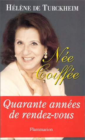 Née coiffée : quarante années de rendez-vous
