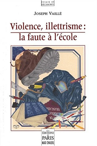 Violence, illettrisme : la faute à l'école