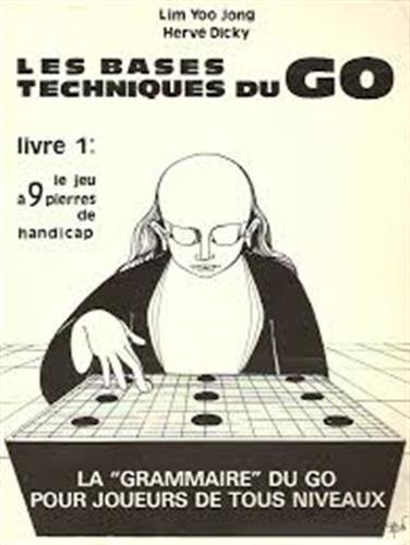 les bases techniques du go tome 1 : le jeu à 9 [neuf] pierres de handicap
