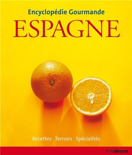 Espagne : recettes, terroirs, spécialités