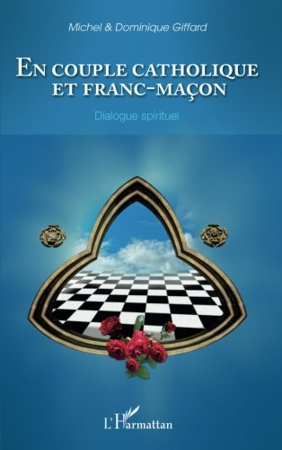 En couple catholique et franc-maçon : dialogue spirituel