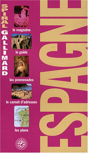 Espagne : le magazine, le guide, les promenades, le carnet d'adresses, les plans