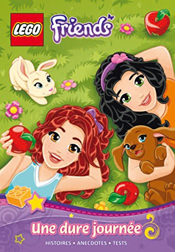 Lego friends : le roman illustré. Vol. 2. Une dure journée : histoires, anecdotes, tests