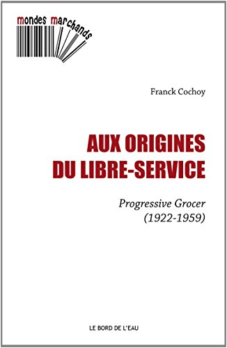 Aux origines du libre-service : Progressive grocer : 1922-1959