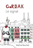 Gordeak : Le signal