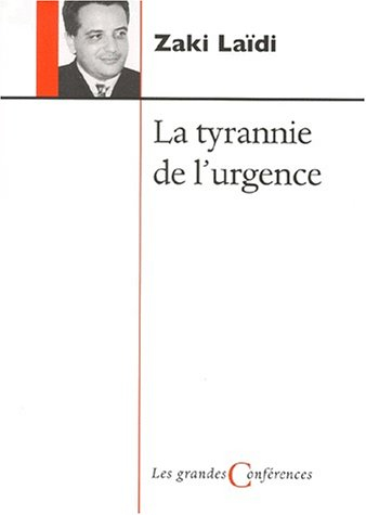 La Tyrannie de l'urgence