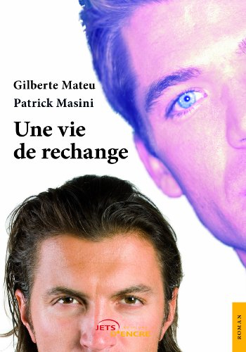 une vie de rechange