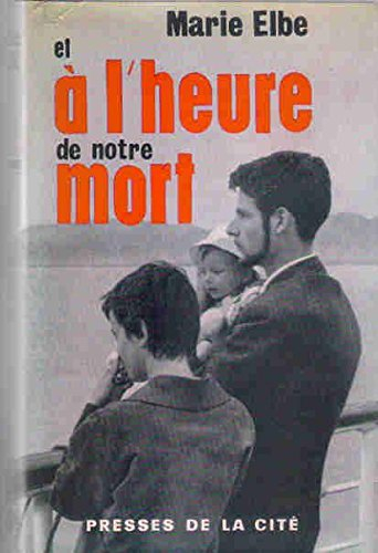 et à l'heure de notre mort.