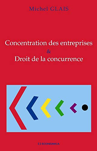 Concentration des entreprises & droit de la concurrence