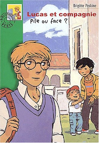 Lucas et compagnie. Vol. 2003. Pile ou face ?