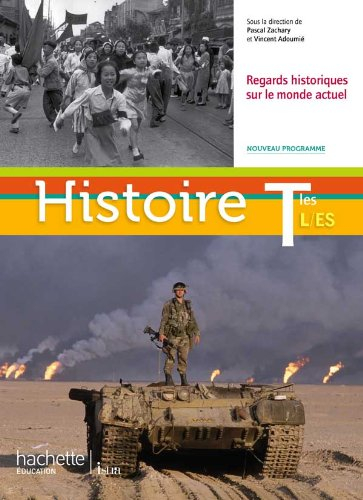 Histoire terminales L, ES : regards historiques sur le monde actuel : format compact