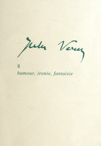 Jules Verne. Vol. 8. Humour, ironie, fantaisie