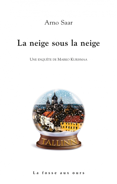 La neige sous la neige : une enquête de Marko Kurismaa